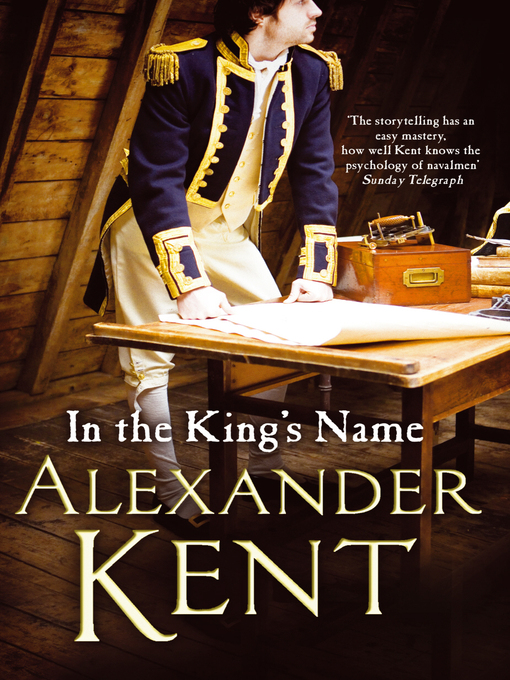 Title details for In the King's Name by Alexander Kent - Wait list